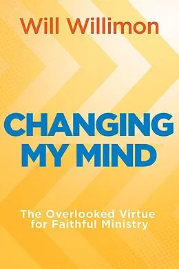 E-Book (epub) Changing My Mind von William H. Willimon