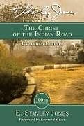 Couverture cartonnée The Christ of the Indian Road de E Stanley Jones