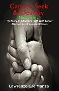 E-Book (epub) Cancer, Seek & Destroy von Lawrenzo C.P. Manza