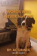E-Book (epub) Words Will Never hurt Me von Ac Grindl