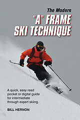 eBook (epub) Modern &quote;A&quote; Frame Ski Technique de Bill Hernon