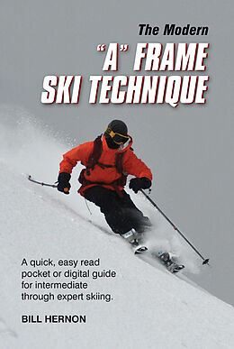 eBook (epub) Modern &quote;A&quote; Frame Ski Technique de Bill Hernon