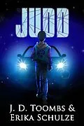 E-Book (epub) Judd (The Fragmented Chronicles, #1) von J. D. Toombs, Erika Schulze