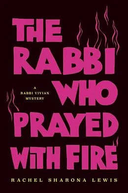 E-Book (epub) The Rabbi Who Prayed with Fire von Rachel Lewis