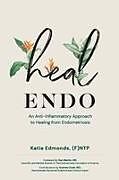 Kartonierter Einband Heal Endo von Katie Edmonds