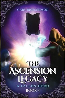 E-Book (epub) The Ascension Legacy - Book 4 von Gary Richardson