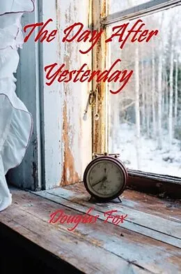E-Book (epub) The Day After Yesterday von Douglas Fox