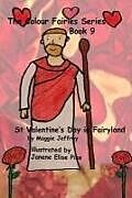 Couverture cartonnée The Colour Fairies Series Book 9: St Valentine's Day in Fairyland de Maggie Jeffrey