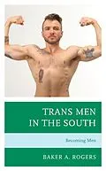 E-Book (epub) Trans Men in the South von Baker A. Rogers