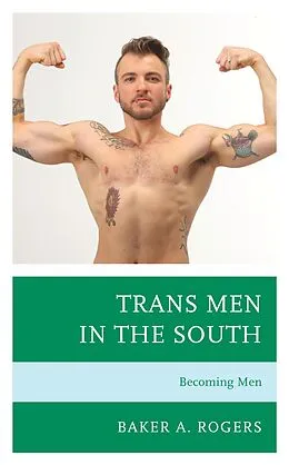 E-Book (epub) Trans Men in the South von Baker A. Rogers