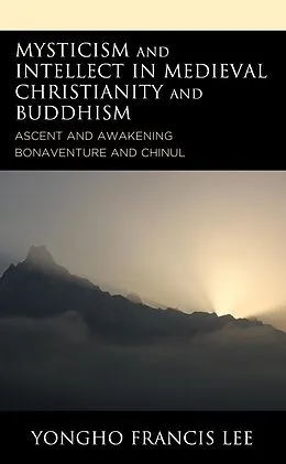 E-Book (epub) Mysticism and Intellect in Medieval Christianity and Buddhism von Yongho Francis Lee