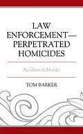 E-Book (epub) Law Enforcement-Perpetrated Homicides von Tom Barker