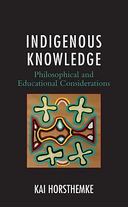E-Book (epub) Indigenous Knowledge von Kai Horsthemke