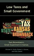 E-Book (epub) Low Taxes and Small Government von Michael A. Smith, Robert J. Grover, Rob Catlett