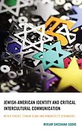 ePUB Jewish-American Identity and Critical Intercultural Communication von Miriam Shoshana Sobre