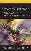 E-Book (epub) Between Science and Society von Douglas A. Van Belle