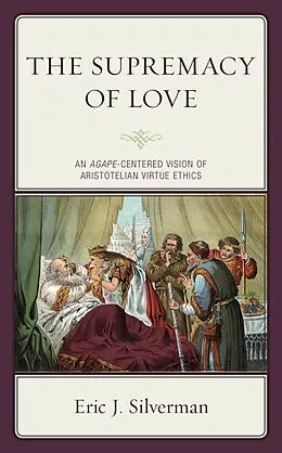 E-Book (epub) The Supremacy of Love von Eric J. Silverman