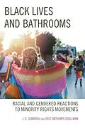 E-Book (epub) Black Lives and Bathrooms von J. E. Sumerau, Eric Anthony Grollman