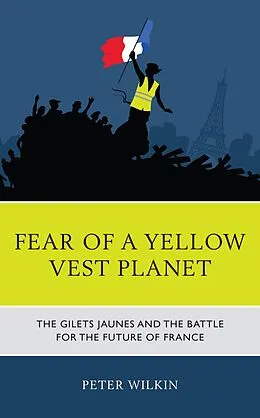 E-Book (epub) Fear of a Yellow Vest Planet von Peter Wilkin