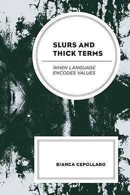 E-Book (epub) Slurs and Thick Terms von Bianca Cepollaro