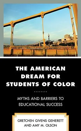 E-Book (epub) The American Dream for Students of Color von Gretchen Givens Generett, Amy M. Olson