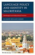 E-Book (epub) Language Policy and Identity in Mauritania von El Hacen Moulaye Ahmed