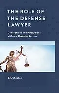 E-Book (epub) The Role of the Defense Lawyer von Ed Johnston