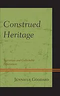 E-Book (epub) Construed Heritage von Jennifer Goddard