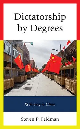 E-Book (epub) Dictatorship by Degrees von Steven P. Feldman