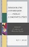 E-Book (epub) Democratic Citizenship and Public Administration von Ray C. Minor