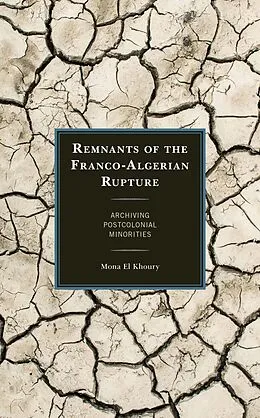 E-Book (epub) Remnants of the Franco-Algerian Rupture von Mona El Khoury