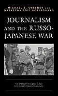 ePUB Journalism and the Russo-Japanese War von Michael S. Sweeney, Natascha Toft Roelsgaard