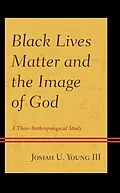 E-Book (epub) Black Lives Matter and the Image of God von Josiah U. Young III