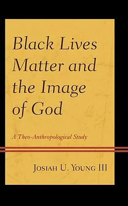 E-Book (epub) Black Lives Matter and the Image of God von Josiah U. Young III
