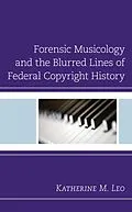 E-Book (epub) Forensic Musicology and the Blurred Lines of Federal Copyright History von Katherine M. Leo