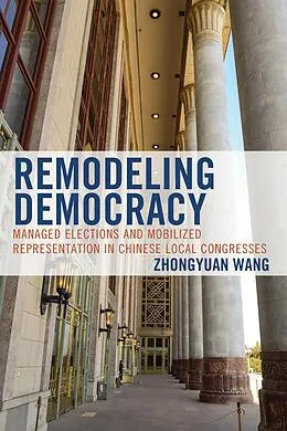E-Book (epub) Remodeling Democracy von Zhongyuan Wang