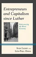 E-Book (epub) Entrepreneurs and Capitalism since Luther von Ivan Light, Léo-Paul Dana
