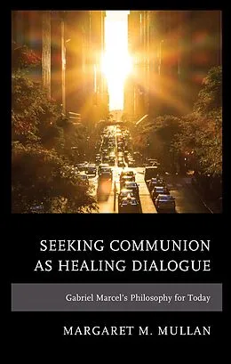 E-Book (epub) Seeking Communion as Healing Dialogue von Margaret M. Mullan
