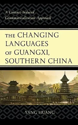 E-Book (epub) The Changing Languages of Guangxi, Southern China von Yang Huang