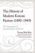 E-Book (epub) The History of Modern Korean Fiction (1890-1945) von Young Min Kim