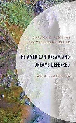 E-Book (epub) The American Dream and Dreams Deferred von Carlton D. Floyd, Thomas Ehrlich Reifer