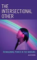 E-Book (epub) The Intersectional Other von Alex Rivera