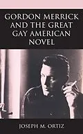 E-Book (epub) Gordon Merrick and the Great Gay American Novel von Joseph M. Ortiz