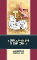 E-Book (epub) A Critical Companion to Sofia Coppola von Naaman Wood, Christopher Booth