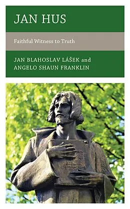 E-Book (epub) Jan Hus von Jan Blahoslav Lásek, Angelo Shaun Franklin