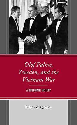 E-Book (epub) Olof Palme, Sweden, and the Vietnam War von Lubna Z. Qureshi