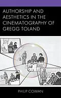 E-Book (epub) Authorship and Aesthetics in the Cinematography of Gregg Toland von Philip Cowan