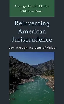 E-Book (epub) Reinventing American Jurisprudence von George David Miller