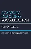E-Book (epub) Academic Discourse Socialization von Yutaka Fujieda