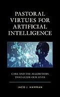 E-Book (epub) Pastoral Virtues for Artificial Intelligence von Jaco J. Hamman